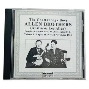 The Chattanooga Boys ALLEN BROTHERS - Complete Recorded Works 1927-1930 CD, 2007